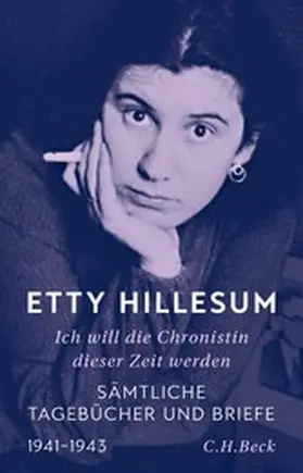 Hillesum / Bühler / Smelik |  Ich will die Chronistin dieser Zeit werden | eBook | Sack Fachmedien
