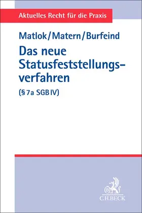 Burfeind / Matlok / Matern |  Das neue Statusfeststellungsverfahren (§ 7a SGB IV) | Buch |  Sack Fachmedien