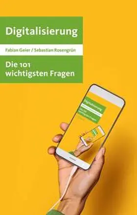 Geier / Rosengrün |  Die 101 wichtigsten Fragen - Digitalisierung | eBook | Sack Fachmedien