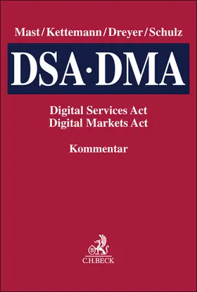 Mast / Kettemann / Dreyer |  Digital Services Act / Digital Markets Act (DSA / DMA) | Buch |  Sack Fachmedien