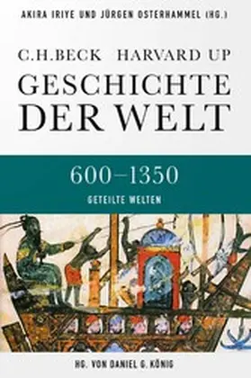 Iriye / Osterhammel / König |  Geschichte der Welt  600-1350 Geteilte Welten | eBook | Sack Fachmedien