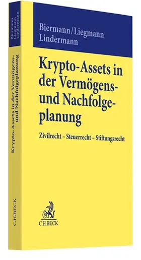 Biermann / Liegmann / Lindermann |  Krypto-Assets in der Vermögens- und Nachfolgeplanung | Buch |  Sack Fachmedien