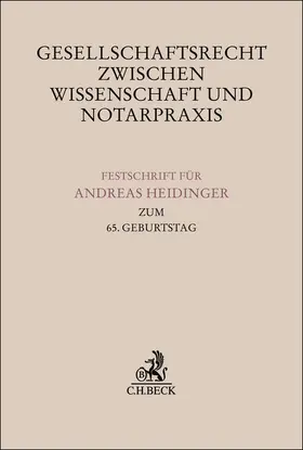 Heckschen / Limmer / Blath |  Gesellschaftsrecht zwischen Wissenschaft und Notarpraxis | Buch |  Sack Fachmedien