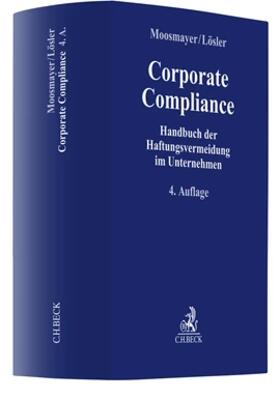 Moosmayer / Lösler / Hauschka |  Corporate Compliance | Buch |  Sack Fachmedien