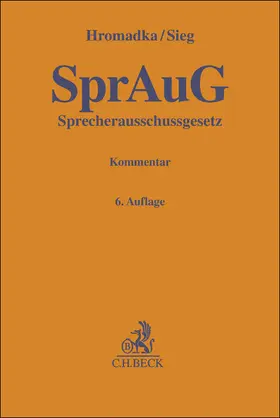 Hromadka / Sieg |  Sprecherausschussgesetz. SprAuG | Buch |  Sack Fachmedien