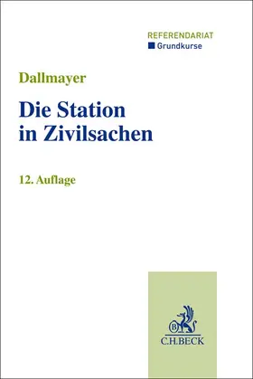 Dallmayer |  Die Station in Zivilsachen | Buch |  Sack Fachmedien