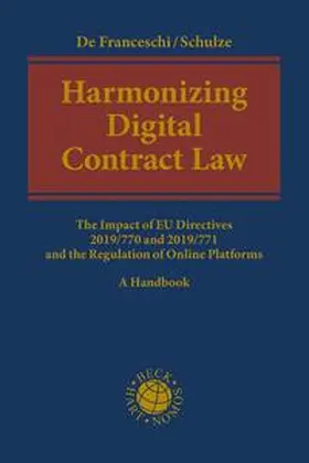Franceschi / Schulze |  Harmonizing Digital Contract Law | Buch |  Sack Fachmedien