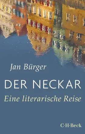 Bürger |  Der Neckar | Buch |  Sack Fachmedien