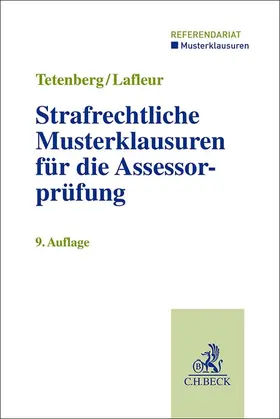 Tetenberg / Lafleur / Westphal |  Strafrechtliche Musterklausuren für die Assessorprüfung | Buch |  Sack Fachmedien