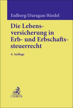 Ott-Eulberg / Eulberg / Daragan |  Die Lebensversicherung im Erb- und Erbschaftssteuerrecht | Buch |  Sack Fachmedien