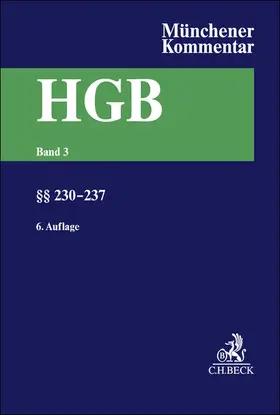 Schmidt |  Münchener Kommentar zum Handelsgesetzbuch  Band 3: Zweites Buch. Handelsgesellschaften und stille Gesellschaft. Dritter Abschnitt. Stille Gesellschaft §§ 230-237 | Buch |  Sack Fachmedien