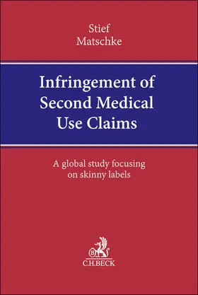 Stief / Matschke |  Infringement of Second Medical Use Claims | Buch |  Sack Fachmedien