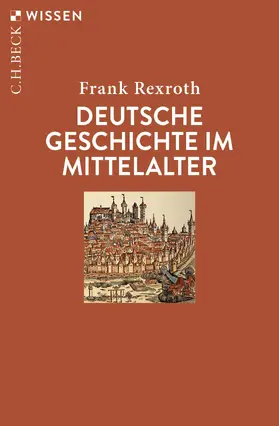 Rexroth |  Deutsche Geschichte im Mittelalter | Buch |  Sack Fachmedien