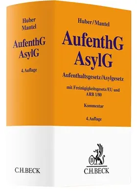 Huber / Mantel |  Aufenthaltsgesetz / Asylgesetz: AufenthG / AsylG | Buch |  Sack Fachmedien