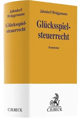 Jahndorf / Brüggemann | Glücksspielsteuerrecht | Buch | 978-3-406-81855-4 | sack.de