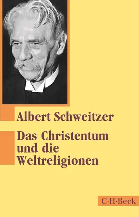 Schweitzer |  Das Christentum und die Weltreligionen | Buch |  Sack Fachmedien