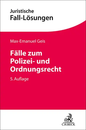 Geis |  Fälle zum Polizei- und Ordnungsrecht | Buch |  Sack Fachmedien