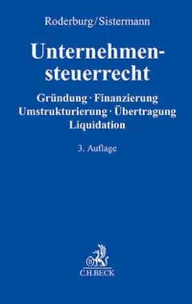 Roderburg / Sistermann | Unternehmensteuerrecht | Buch | 978-3-406-82029-8 | sack.de