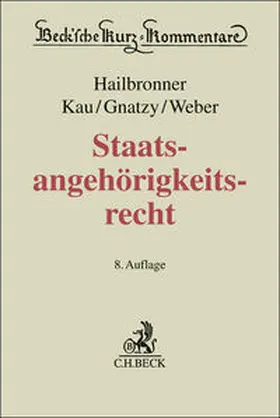 Hailbronner / Kau / Gnatzy |  Staatsangehörigkeitsrecht | Buch |  Sack Fachmedien
