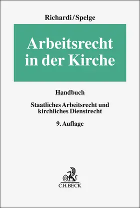 Richardi / Spelge |  Arbeitsrecht in der Kirche | Buch |  Sack Fachmedien