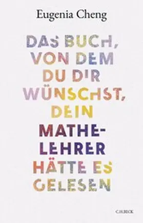 Cheng | Das Buch, von dem du dir wünschst, dein Mathe-Lehrer hätte es gelesen | E-Book | sack.de