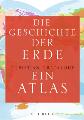 Grataloup |  Die Geschichte der Erde | Buch |  Sack Fachmedien
