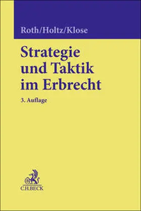 Roth / Holtz / Klose |  Strategie und Taktik im Erbrecht | Buch |  Sack Fachmedien