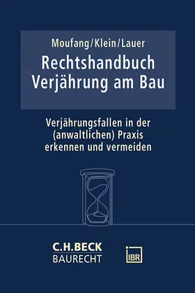 Moufang / Klein / Lauer |  Rechtshandbuch Verjährung am Bau | Buch |  Sack Fachmedien