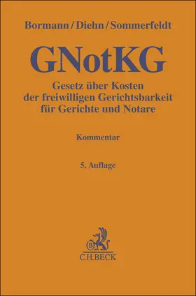 Bormann / Diehn / Sommerfeldt |  Gesetz über Kosten der freiwilligen Gerichtsbarkeit für Gerichte und Notare | Buch |  Sack Fachmedien