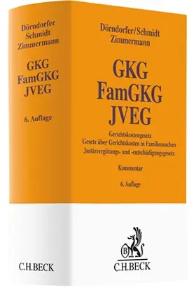 Dörndorfer / Schmidt / Zimmermann |  Gerichtskostengesetz, Gesetz über Gerichtskosten in Familiensachen, Justizvergütungs- und -entschädigungsgesetz: GKG, FamGKG, JVEG  | Buch |  Sack Fachmedien