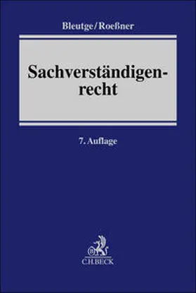 Bleutge / Roeßner / Bayerlein | Sachverständigenrecht | Buch | 978-3-406-82518-7 | www2.sack.de