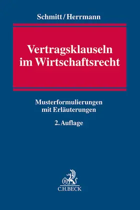 Schmitt / Herrmann |  Vertragsklauseln im Wirtschaftsrecht | Buch |  Sack Fachmedien