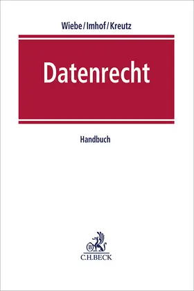 Wiebe / Imhof / Kreutz |  Datenrecht | Buch |  Sack Fachmedien