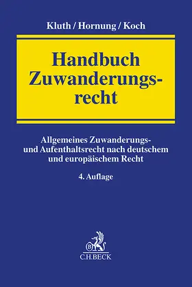 Kluth / Hornung / Koch |  Handbuch Zuwanderungsrecht | Buch |  Sack Fachmedien