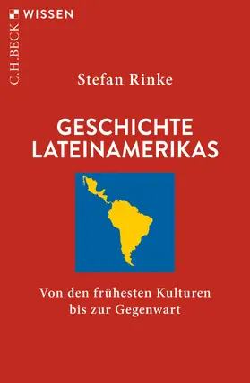 Rinke |  Geschichte Lateinamerikas | Buch |  Sack Fachmedien