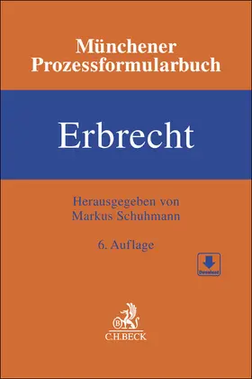 Schuhmann |  Münchener Prozessformularbuch Bd. 4: Erbrecht | Buch |  Sack Fachmedien