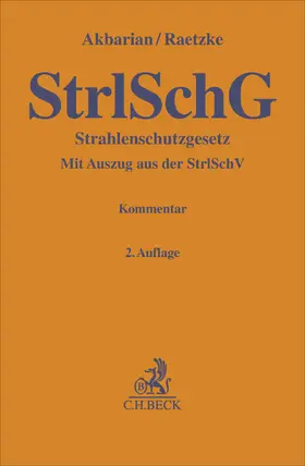 Akbarian / Raetzke |  Strahlenschutzgesetz. StrlSchG | Buch |  Sack Fachmedien