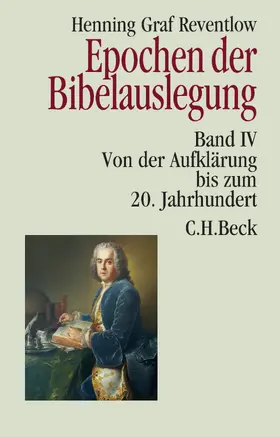 Reventlow |  Epochen der Bibelauslegung Band IV: Von der Aufklärung bis zum 20. Jahrhundert | Buch |  Sack Fachmedien