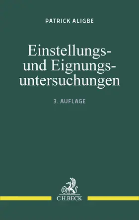 Aligbe |  Einstellungs- und Eignungsuntersuchungen | Buch |  Sack Fachmedien