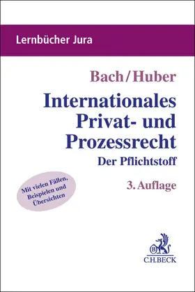 Bach / Huber |  Internationales Privat- und Prozessrecht | Buch |  Sack Fachmedien
