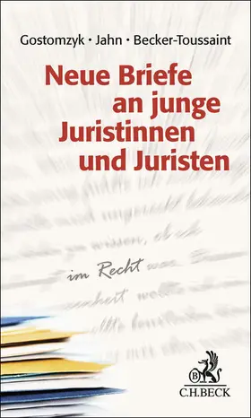 Gostomzyk / Jahn / Becker-Toussaint |  Neue Briefe an junge Juristinnen und Juristen | Buch |  Sack Fachmedien