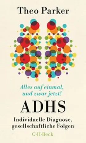 Parker |  Alles auf einmal, und zwar jetzt! | eBook | Sack Fachmedien