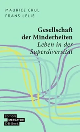 Crul / Lelie |  Gesellschaft der Minderheiten | eBook | Sack Fachmedien