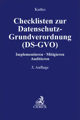 Katko |  Checklisten zur Datenschutz-Grundverordnung (DS-GVO) | Buch |  Sack Fachmedien