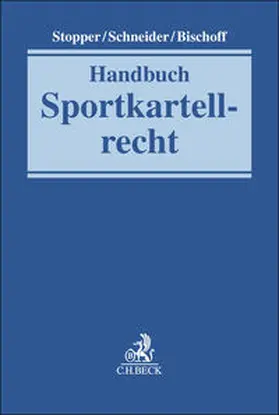 Stopper / Schneider / Bischoff |  Handbuch Sportkartellrecht | Buch |  Sack Fachmedien