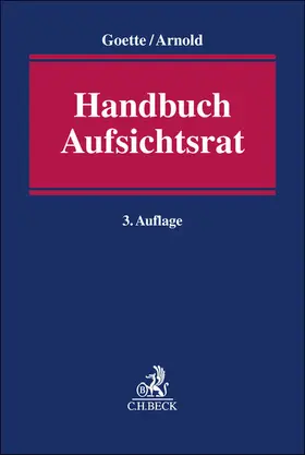 Goette / Arnold |  Handbuch Aufsichtsrat | Buch |  Sack Fachmedien