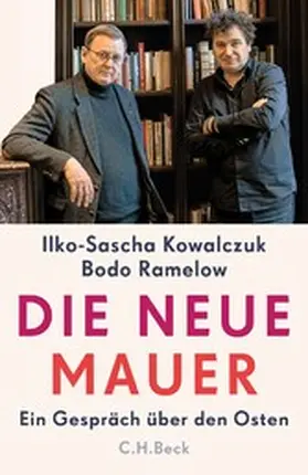 Kowalczuk / Ramelow |  Die neue Mauer | eBook | Sack Fachmedien