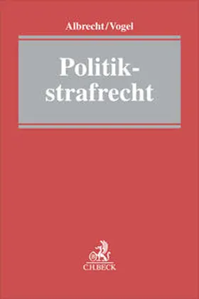 Albrecht / Vogel |  Politikstrafrecht | Buch |  Sack Fachmedien