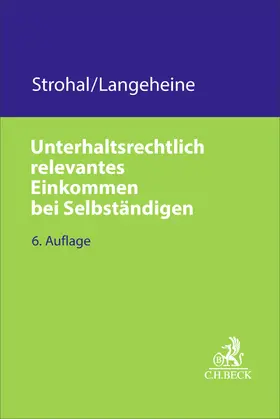 Strohal / Langeheine |  Unterhaltsrechtlich relevantes Einkommen bei Selbständigen | Buch |  Sack Fachmedien