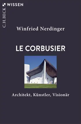 Nerdinger |  Le Corbusier | Buch |  Sack Fachmedien